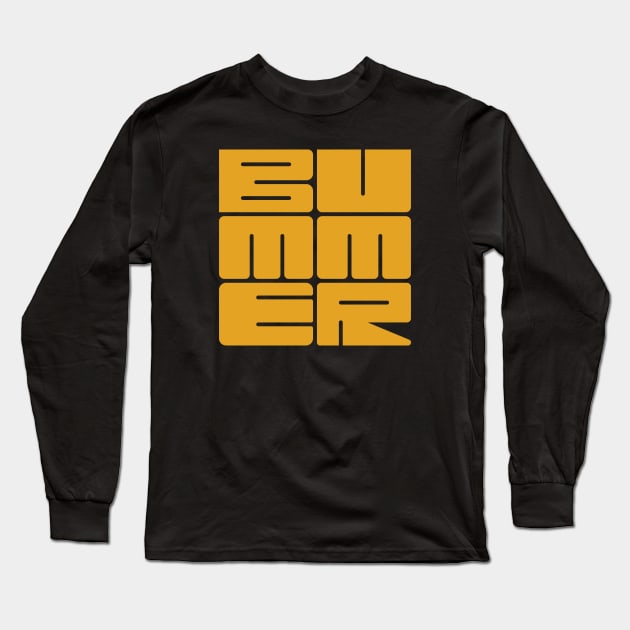 BUMMER Long Sleeve T-Shirt by hermesthebrand